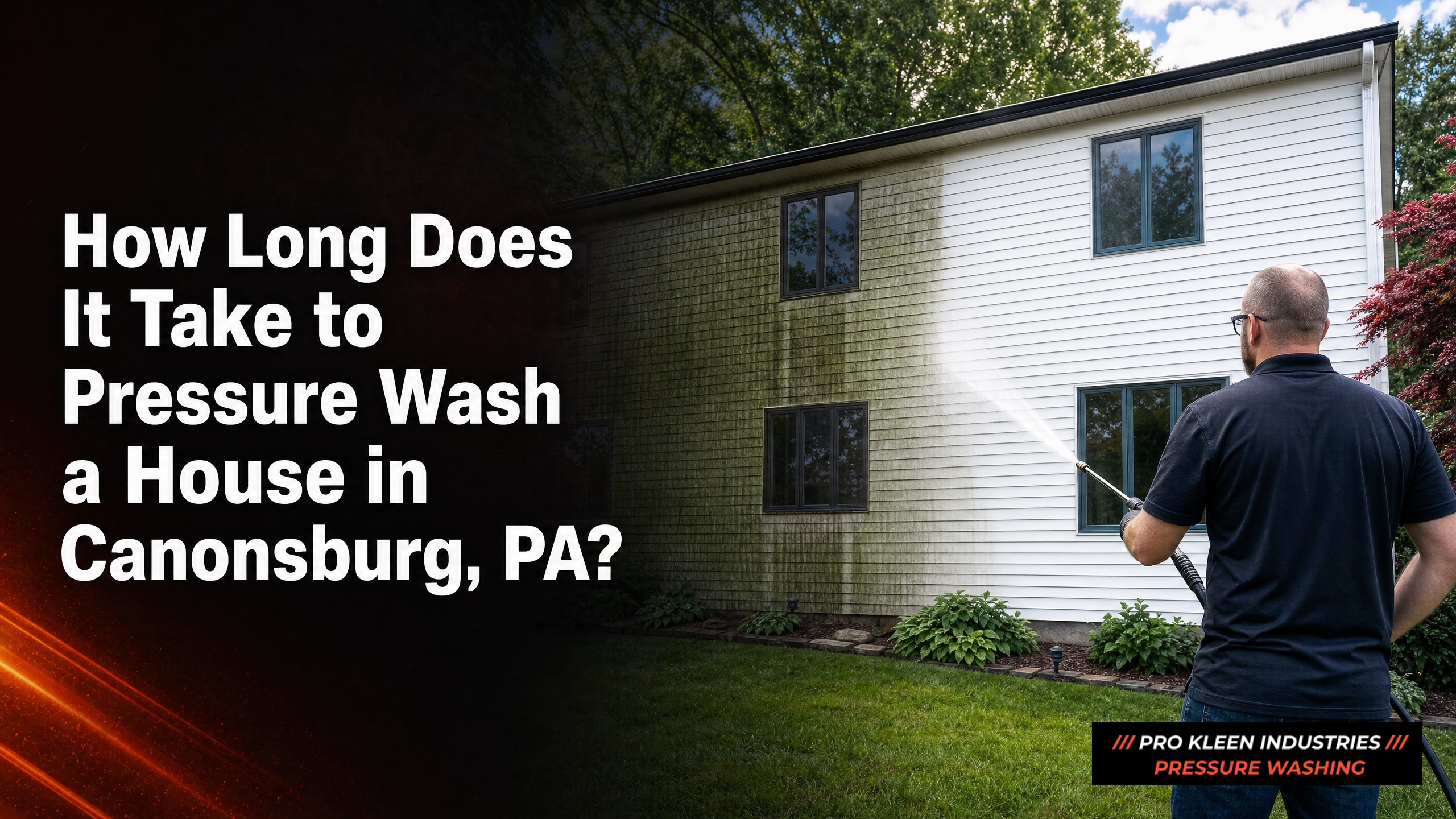 How Long Does It Take to Pressure Wash a House in Canonsburg, PA?